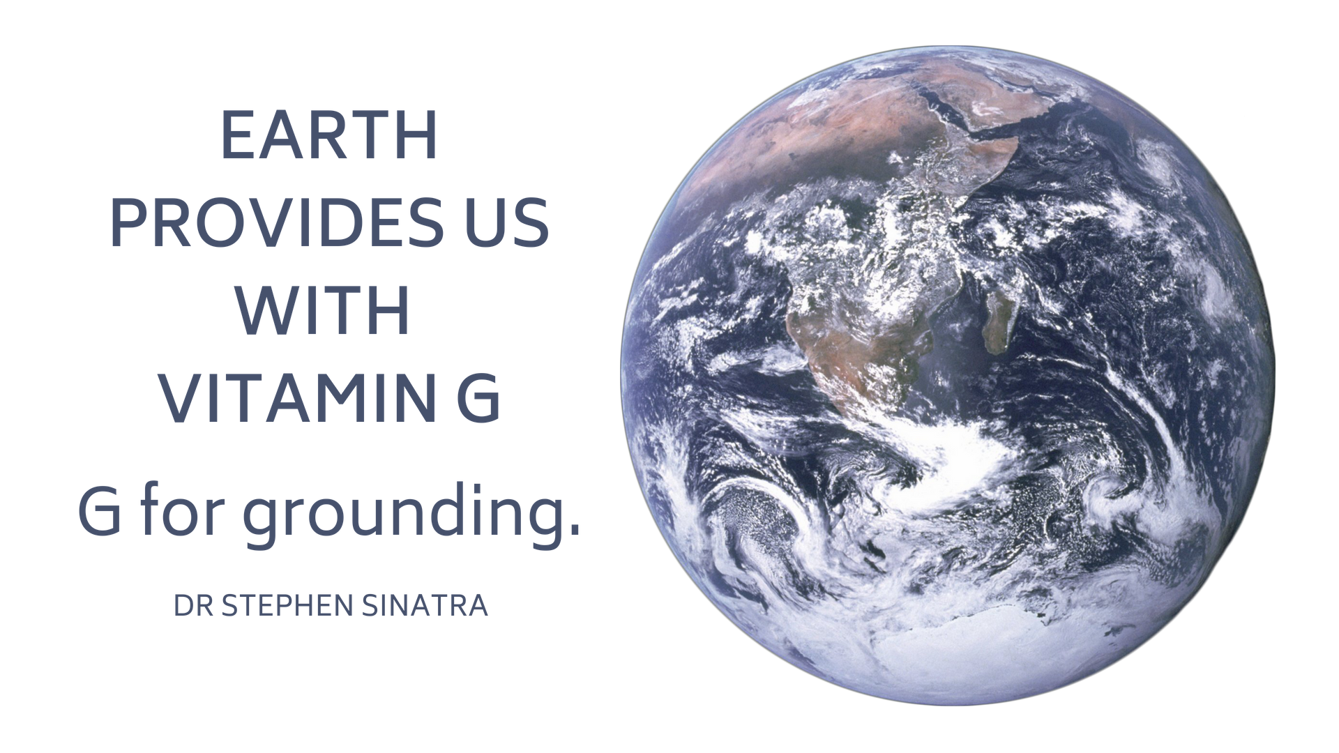 The Earth provides us with Vitamin G for Grounding